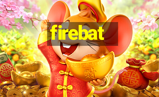 firebat