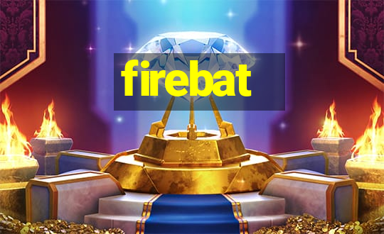 firebat