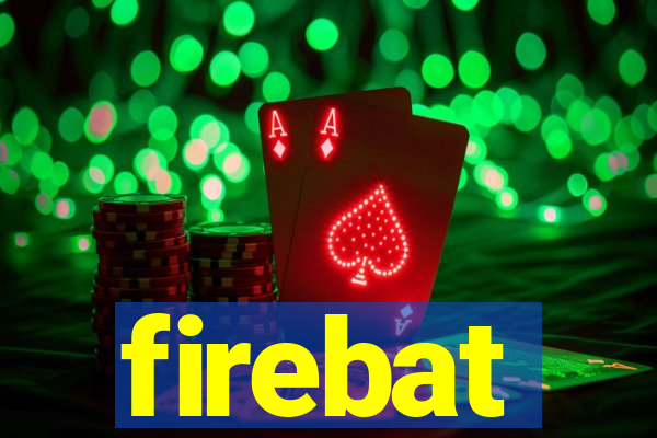 firebat