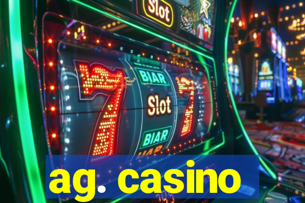 ag. casino