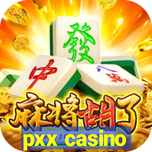 pxx casino