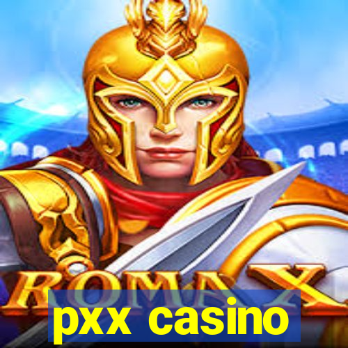 pxx casino