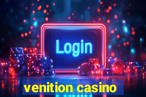 venition casino