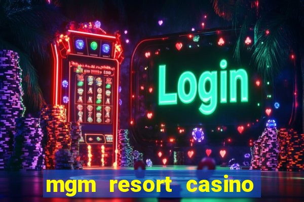 mgm resort casino las vegas