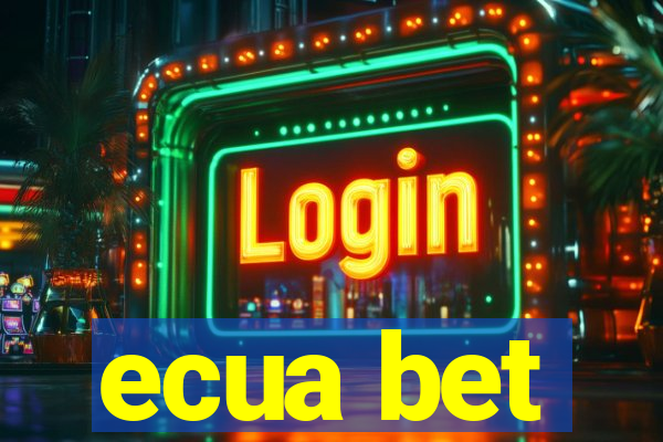 ecua bet