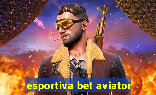 esportiva bet aviator