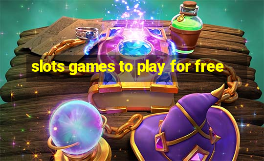 slots games to play for free