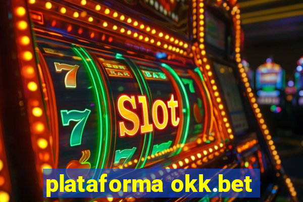 plataforma okk.bet