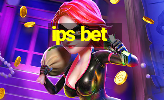 ips bet