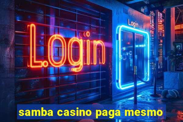 samba casino paga mesmo