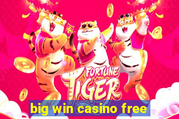 big win casino free