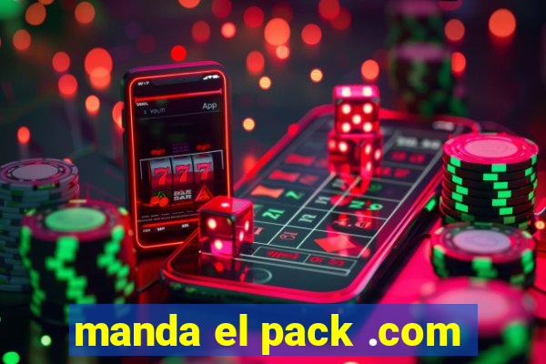 manda el pack .com