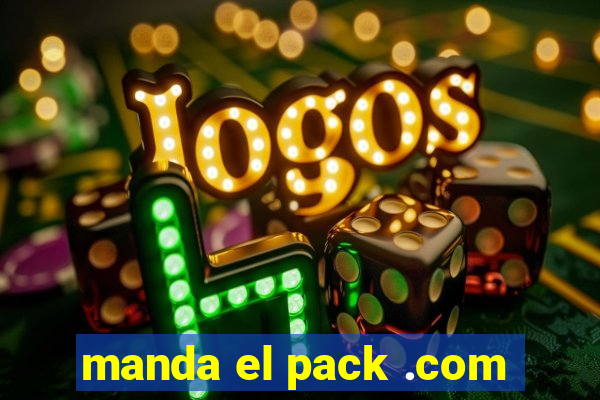 manda el pack .com