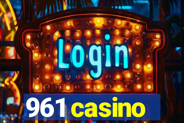 961 casino