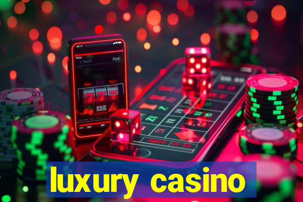 luxury casino