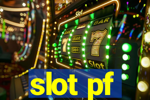 slot pf