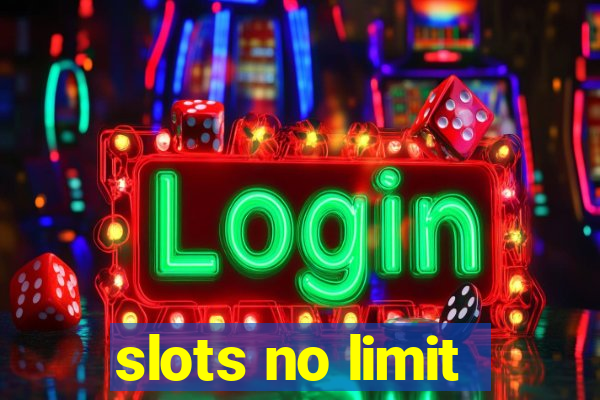 slots no limit