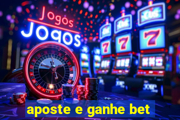 aposte e ganhe bet