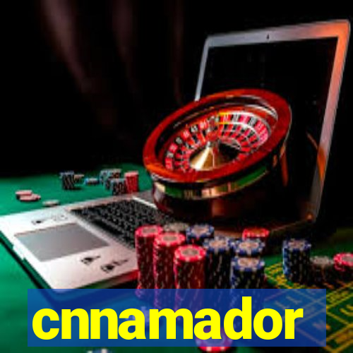 cnnamador