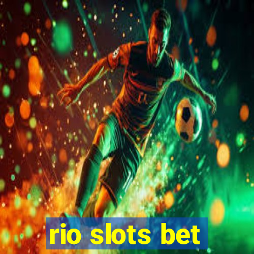 rio slots bet