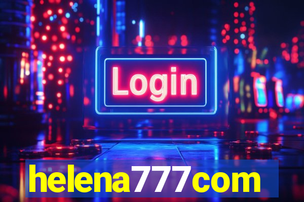 helena777com