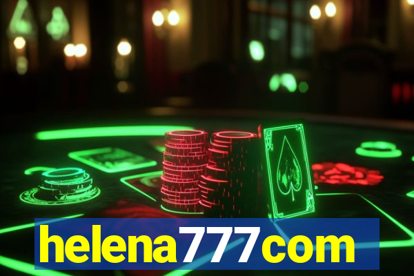 helena777com