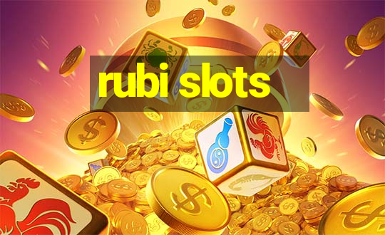 rubi slots