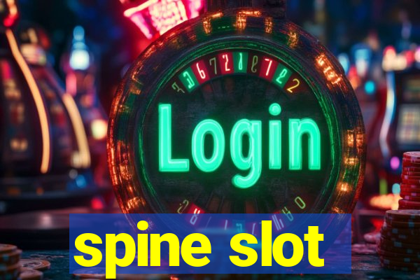 spine slot