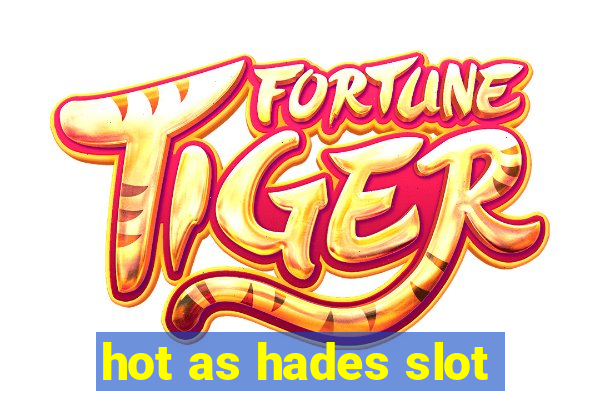 hot as hades slot