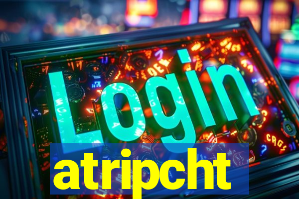 atripcht