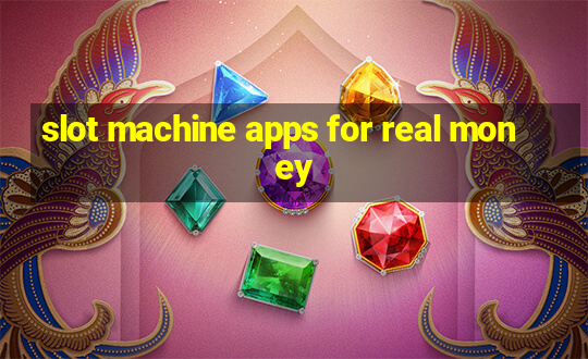 slot machine apps for real money