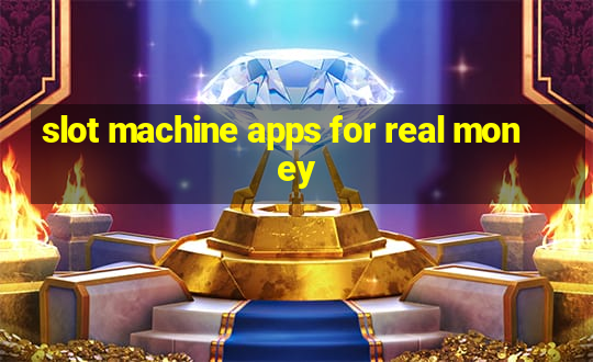 slot machine apps for real money