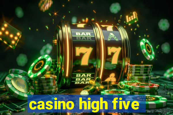 casino high five