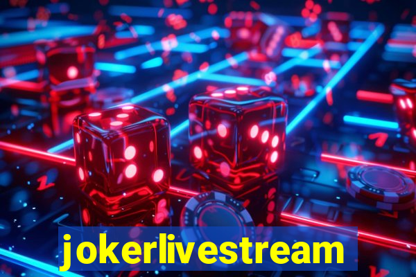 jokerlivestream