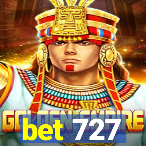 bet 727