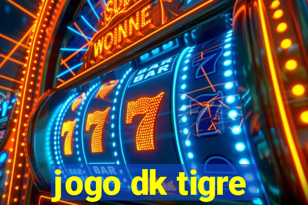 jogo dk tigre