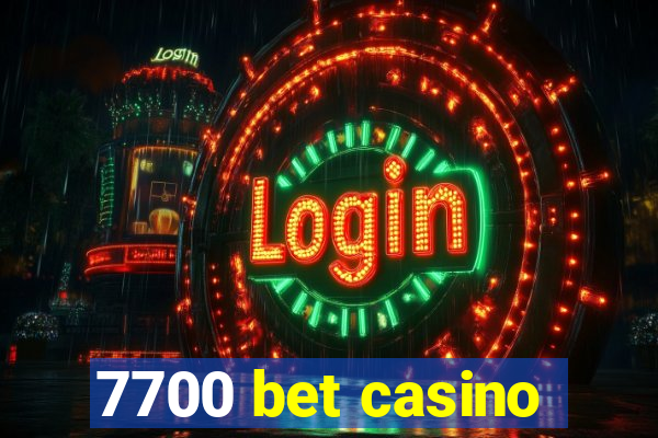 7700 bet casino