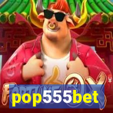 pop555bet