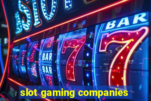 slot gaming companies