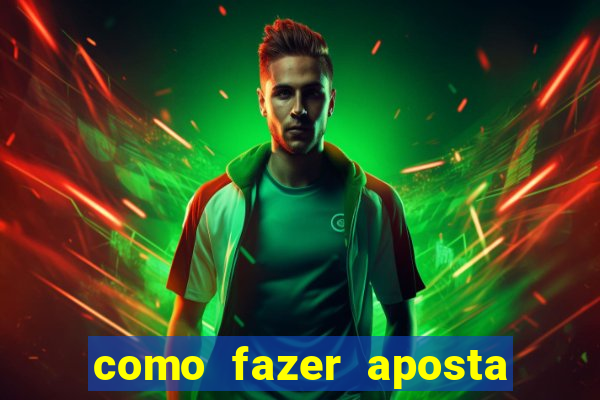 como fazer aposta de jogo de futebol