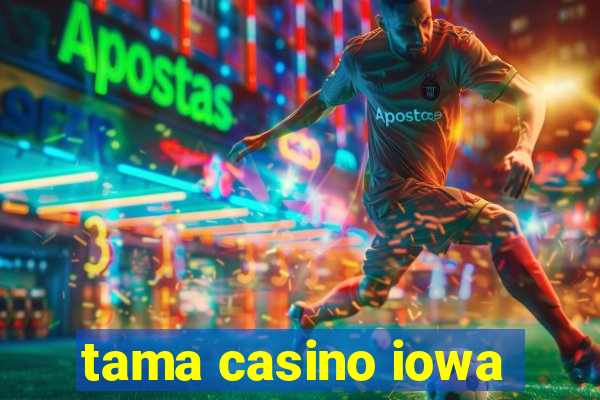 tama casino iowa