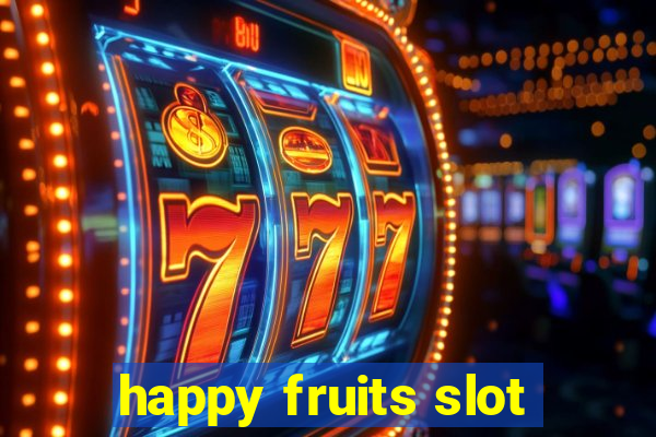 happy fruits slot