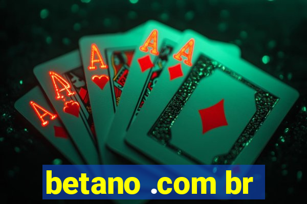 betano .com br