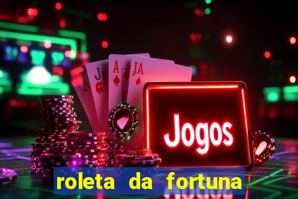 roleta da fortuna paga mesmo