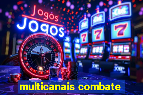 multicanais combate