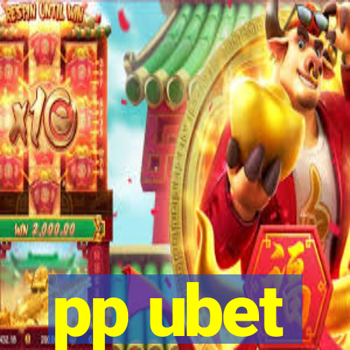 pp ubet