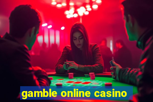 gamble online casino