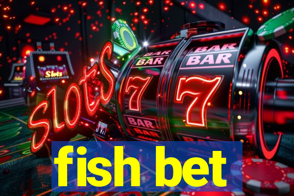 fish bet