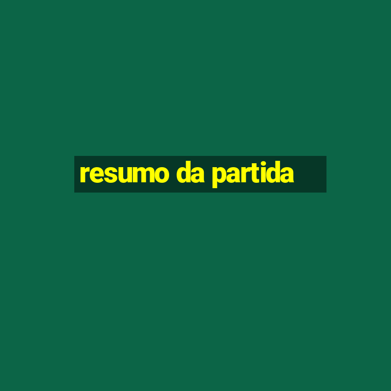 resumo da partida