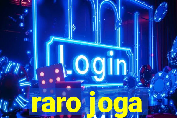 raro joga